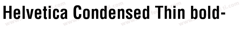 Helvetica Condensed Thin bold字体转换